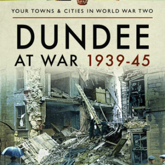 Dundee at War 1939-45