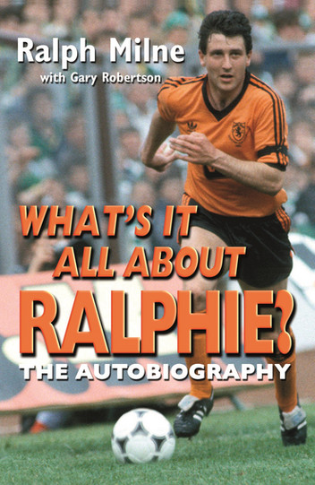 What's It All About Ralphie: The Ralph Milne Story