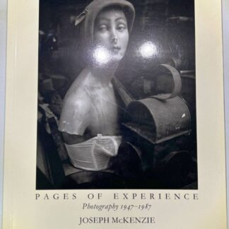 Pages Of Experience Photography 1947-1987 By Joseph Mckenzie