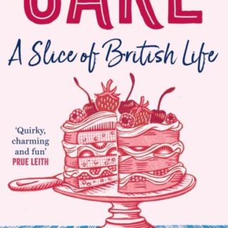 Cake A Slice Of British Life